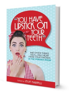 You Have Lipstick on your Teeth